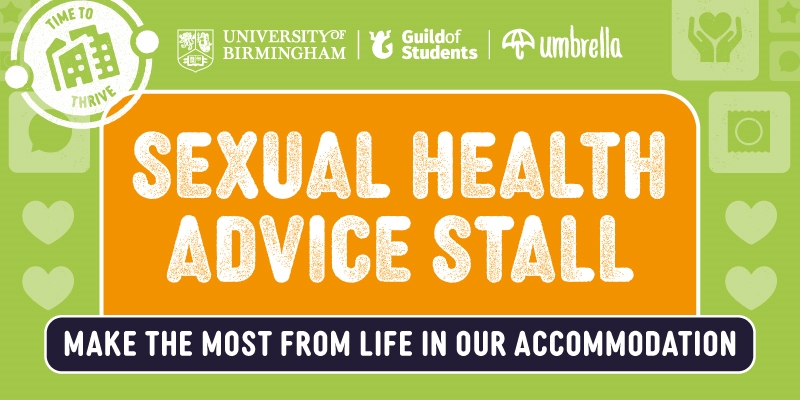 Light Green banner with white letters spelling ''Sexual Health Advice Stall'' there is a lower tagline that reads ''Make the most from life in our accommodation''